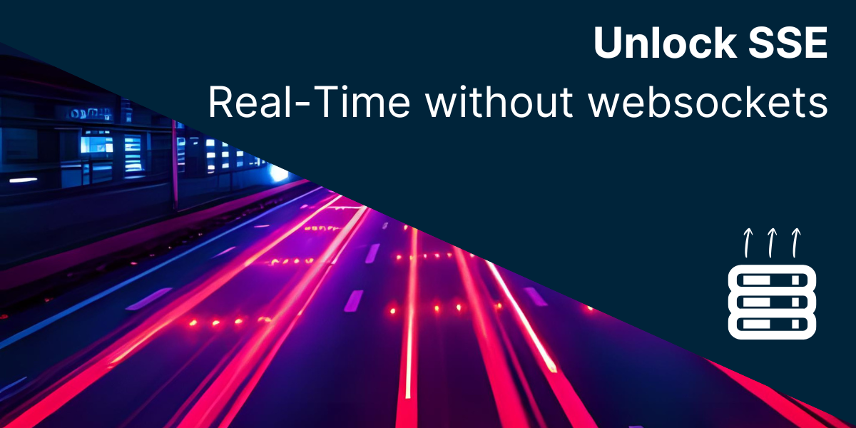Unlock SSE: Real-Time without websockets