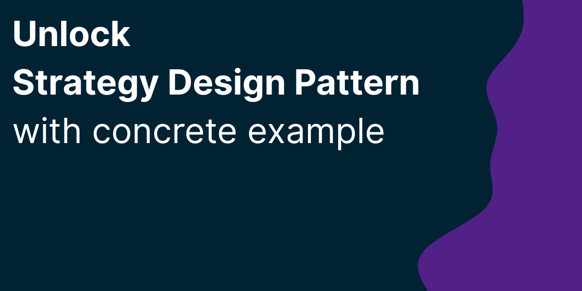 Unlock Strategy Design Pattern with practical examples